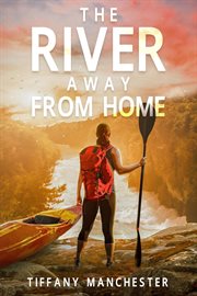 The River Away From Home cover image
