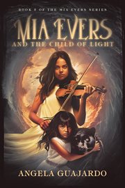 Mia Evers and the Child of Light cover image