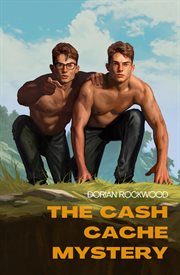 The Cash Cache Mystery : Cash Cache Mystery cover image