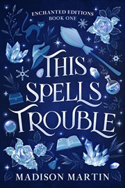 This Spells Trouble : Enchanted Editions cover image
