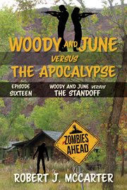 Woody and June versus the Standoff : Woody and June Versus the Apocalypse cover image