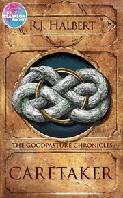 Caretaker : Goodpasture Chronicles cover image