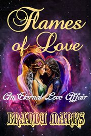 Flames of Love : An Eternal Love Affair cover image