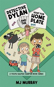 Detective Dylan and the Hunt for Home Plate cover image