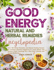 Good Energy Natural and Herbal Remedies Encyclopedia cover image