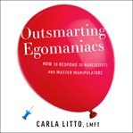 Outsmarting Egomaniacs cover image