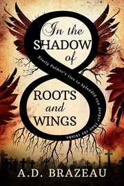 In the Shadow of Roots and Wings cover image