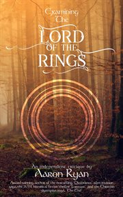 Examining the Lord of the Rings: An Independent Critique cover image