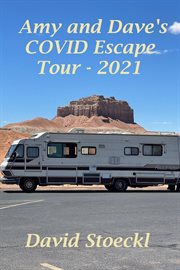 Amy & Dave's COVID Escape Tour - 2021 cover image