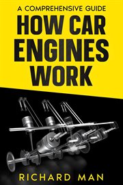 How Car Engines Work : Comprehensive Guide cover image