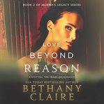 Love Beyond Reason : a Scottish Time Traveling Romance cover image