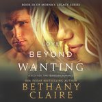 Love beyond wanting : a Scottish time-traveling romance cover image