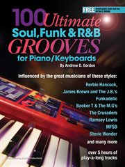 100 ultimate soul, funk and r&b grooves for piano/keyboards cover image