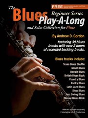 The blues play-a-long and solos collection for flute beginner series cover image