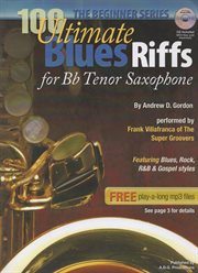 100 ultimate blues riffs for bb (tenor) saxophone beginner series cover image