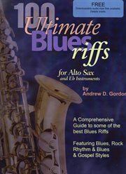 100 ultimate blues riffs for alto saxophone & eb instruments cover image