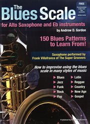 The blues scale for alto saxophone and Eb instruments cover image