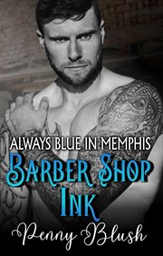 Always Blue in Memphis : Barber Shop Ink cover image