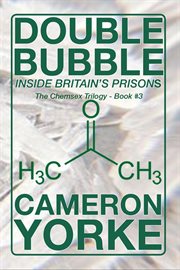 Double bubble - inside britain's prisons cover image