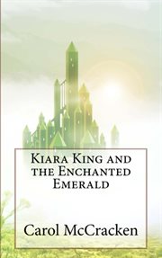 Kiara king and the enchanted emerald cover image