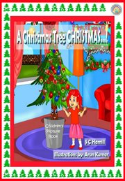 A Christmas Tree Christmas. Children's Picture Book cover image