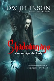 Shadowmage. Xenkur Chronicles Book 2 cover image