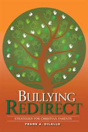 Bullying redirect. Strategies for Christian Parents cover image