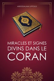 Miracles et signes divins dans le coran cover image