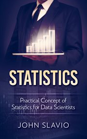 Statistics. Practical Concept of Statistics for Data Scientists cover image