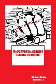 My purpose is greater than my struggles cover image