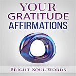 Your gratitude affirmations cover image