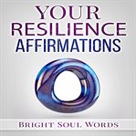 Your resilience affirmations cover image