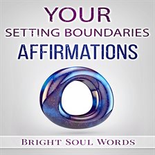 Cover image for Your Setting Boundaries Affirmations