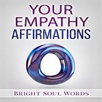 Your empathy affirmations cover image