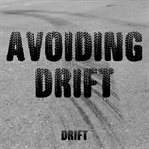 Avoiding drift cover image