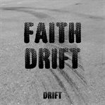 Faith drift cover image
