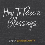 How to receive blessings cover image