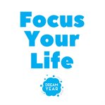 Focus your life cover image