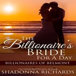 The billionaire's bride for a day cover image