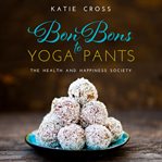 Bon bons to yoga pants cover image