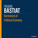 Harmonies of political economy cover image