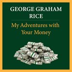 My adventures with your money cover image