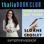 Look alive out there thalia book club: sloane crosley cover image