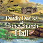 Deadly desires at Honeychurch Hall cover image