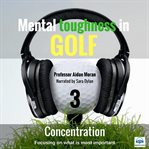 Mental toughness in golf. 2, Pre shot routines cover image