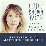 Little known facts:  matthew broderick cover image