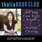 Thalia book club. Nicole Chung, All you can ever know cover image