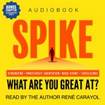 Spike: what are you great at? cover image