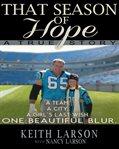 That season of hope : a true story : a team, a city, a girl's last wish, one beautiful blur cover image