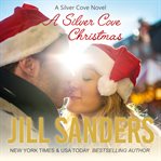 A Silver Cove Christmas : Crystal & Rory cover image